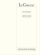 Couverture du livre « Cerceau (le) » de Slavkine Victor aux éditions Actes Sud