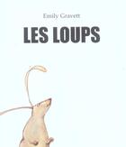 Couverture du livre « Loups (les) » de Emily Gravett aux éditions Kaleidoscope