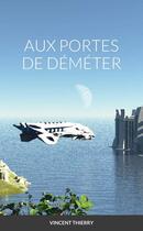 Couverture du livre « AUX PORTES DE DÉMÉTER » de Vincent Thierry aux éditions Lulu