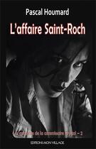 Couverture du livre « L'affaire Saint-Roch » de Pascal Houmard aux éditions Mon Village