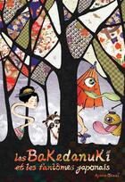 Couverture du livre « Les Bakedanuki et les fantômes japonais » de Ayano Otani aux éditions Nuinui Jeunesse
