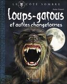 Couverture du livre « Loup garoup et autres changeformes » de Anita Ganeri aux éditions Broquet Jeunesse