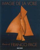 Couverture du livre « Magie de la voile ; best of Franco Pace » de Franco Pace aux éditions Art Et Images
