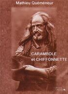 Couverture du livre « Carambole et chiffonnette » de Mathieu Quemeneur aux éditions L'officine