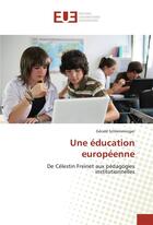 Couverture du livre « Une education europeenne » de Gerald Schlemminger aux éditions Editions Universitaires Europeennes