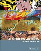 Couverture du livre « 50 modern artists you should know » de Christiane Weidemann aux éditions Prestel