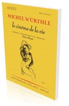 Couverture du livre « Michel Würthle : le cinéma de la vie » de Fabrice Hergott aux éditions Snoeck