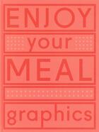 Couverture du livre « Enjoy your meal graphics » de  aux éditions Index Books