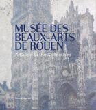 Couverture du livre « Musée des beaux-arts de Rouen ; guide des collections » de Sylvain Amic aux éditions Silvana