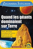 Couverture du livre « Quand les géants dominaient sur Terre » de Zecharia Sitchin aux éditions Macro Editions