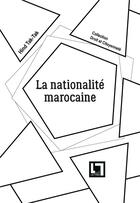 Couverture du livre « La nationalité marocaine » de Hind Tak-Tak aux éditions En Toutes Lettres