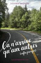 Couverture du livre « Ça n'arrive qu'aux autres (enfin presque) » de Daphnee Gagnage aux éditions Librinova