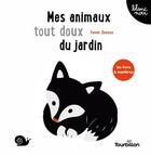 Couverture du livre « Mes animaux tout doux du jardin » de Xavier Deneux aux éditions Tourbillon