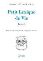 Couverture du livre « Petit lexique de vie t.1 » de Olivier Pinon aux éditions Verone