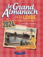 Couverture du livre « Le grand almanach : grand almanach de la Loire (édition 2024) » de Jean-Mary Couderc aux éditions Geste