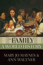 Couverture du livre « The Family: A World History » de Waltner Ann aux éditions Oxford University Press Usa