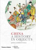 Couverture du livre « China: a history in objects » de Harrison-Hall Jessic aux éditions Thames & Hudson