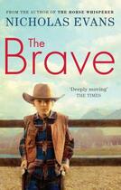 Couverture du livre « THE BRAVE » de Nicholas Evans aux éditions Sphere