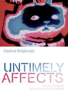 Couverture du livre « Untimely Affects: Gilles Deleuze and an Ethics of Cinema » de Boljkovac Nadine aux éditions Edinburgh University Press