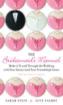 Couverture du livre « The Bridesmaid's Manual » de Talbot Lucy aux éditions Penguin Group Us