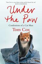 Couverture du livre « Under the Paw » de Tom Cox aux éditions Simon And Schuster Uk