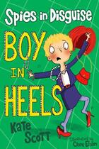 Couverture du livre « Boy in Heels » de Scott Kate aux éditions Piccadilly Press