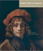 Couverture du livre « Wallace collection: directors choice » de Martin aux éditions Scala Gb