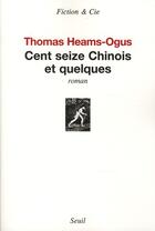 Couverture du livre « Cent seize chinois et quelques » de Thomas Heams-Ogus aux éditions Seuil