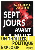 Couverture du livre « Sept jours avant la nuit » de Guy-Philippe Goldstein aux éditions Gallimard