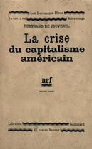 Couverture du livre « La crise du capitalisme americain » de Bertrand De Jouvenel aux éditions Gallimard