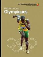 Couverture du livre « Histoire des jeux olympiques » de Chris Oxlade et David Ballheimer aux éditions Gallimard-jeunesse