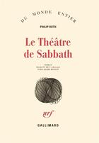 Couverture du livre « Le théâtre de Sabbath » de Philip Roth aux éditions Gallimard