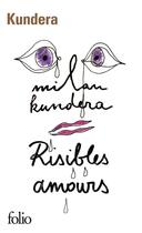 Couverture du livre « Risibles amours » de Milan Kundera aux éditions Folio