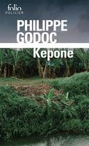 Couverture du livre « Kepone » de Philippe Godoc aux éditions Folio