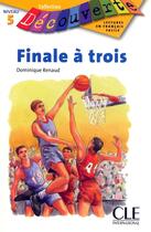 Couverture du livre « Découverte Finale à trois Niveau 5 » de Dominique Renaud aux éditions Cle International