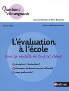 Couverture du livre « L'évaluation à l'école - Cycles 1-2-3 » de Alain Bentolila et Charles Hadji aux éditions Nathan