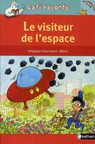 Couverture du livre « Le visiteur de l'espace ; niveau 1, je commence à lire » de Stephane Descornes et Merel aux éditions Nathan