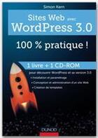 Couverture du livre « Sites web avec WordPress 3.0 : 100 % pratique ! » de Simon Kern aux éditions Dunod