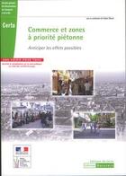 Couverture du livre « Commerce et zones à priorité piétonne : anticiper les effets possibles » de Frederic Murard aux éditions Cerema
