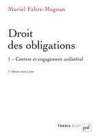 Couverture du livre « Droit des obligations Tome 1 : contrat et engagement unilatéral (7e édition) » de Muriel Fabre-Magnan aux éditions Puf