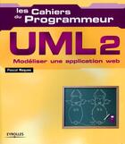 Couverture du livre « Uml 2. Modeliser Une Application Web. 2eme Edition » de Roques P aux éditions Eyrolles