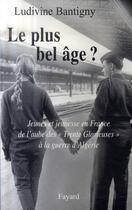 Couverture du livre « Le plus bel âge? ; jeunes et jeunesse e France à l'aube des 