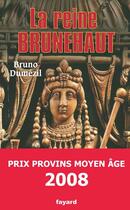 Couverture du livre « La reine Brunehaut » de Dumezil-B aux éditions Fayard