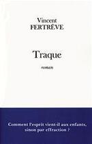 Couverture du livre « Traque » de Vincent Fertreve aux éditions Fayard