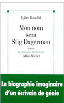 Couverture du livre « Mon Nom Sera Stig Dagerman » de Ranelid Bjorn aux éditions Albin Michel