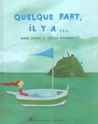 Couverture du livre « Quelque Part Il Y A » de Anne Jonas et Cecile Gambini aux éditions Albin Michel Jeunesse