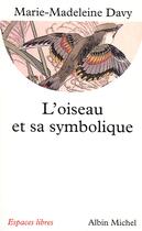 Couverture du livre « L'oiseau et sa symbolique » de Marie-Madeleine Davy aux éditions Albin Michel