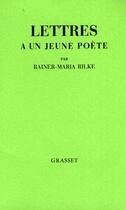 Couverture du livre « LETTRES A UN JEUNE POETE » de Rainer Maria Rilke aux éditions Grasset Et Fasquelle