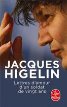 Couverture du livre « Lettres d'amour d'un soldat de vingt ans » de Jacques Higelin aux éditions Le Livre De Poche