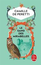 Couverture du livre « Le sang des mirabelles » de Camille De Peretti aux éditions Le Livre De Poche